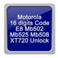Motorola 16 Digits Code E8 Mb502 Mb525 Mb508 XT720 Unlock
